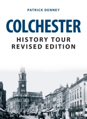 Colchester History Tour Revised Edition
