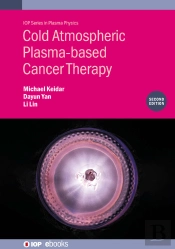 Cold Atmospheric Plasma-Based Cancer Therapy (Second Edition)