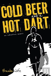 Cold Beer And A Hot Dart