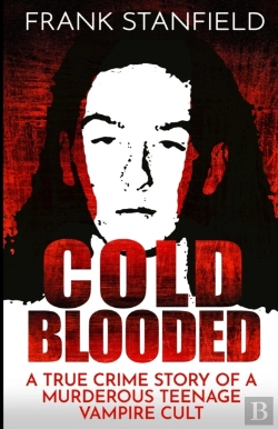 Bertrand.pt - Cold Blooded: A True Crime Story Of A Mu