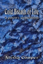 Cold Breath Of Life: A Poetry Collection