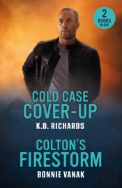 Cold Case Cover-Up / Colton'S Firestorm