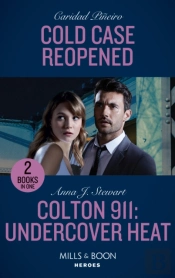 Cold Case Reopened / Colton 911: Undercover Heat