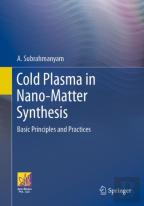 Cold Plasma In Nano-Matter Synthesis