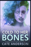 Cold To Her Bones