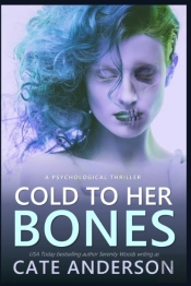 Cold To Her Bones