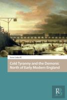 Cold Tyranny And The Demonic North Of Early Modern England