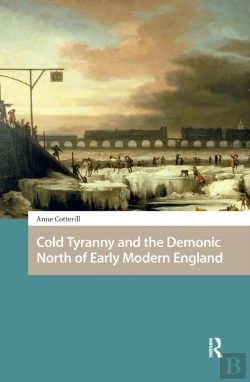 Bertrand.pt - Cold Tyranny And The Demonic North Of Early Modern England