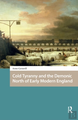 Bertrand.pt - Cold Tyranny And The Demonic North Of Early Modern England