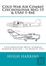 Cold War Air Combat, Czechoslovak Mig-15 & Usaf F-84e