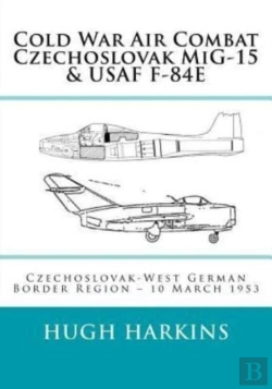 Bertrand.pt - Cold War Air Combat, Czechoslovak Mig-15 & Usaf F-84e