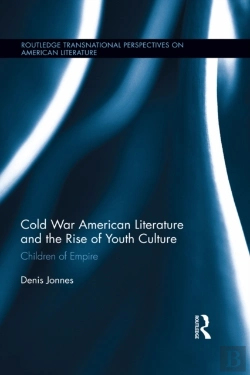 Bertrand.pt - Cold War American Literature And The Rise Of Youth Culture