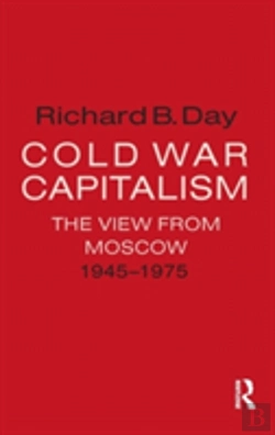 Bertrand.pt - Cold War Capitalism: The View From Moscow, 1945-1975