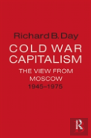 Cold War Capitalism: The View From Moscow, 1945-1975