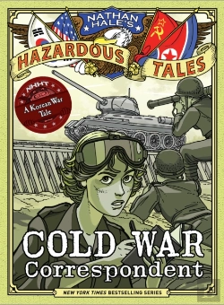 Bertrand.pt - Cold War Correspondent (Nathan Hale'S Hazardous Tales #11)