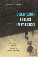 Cold War Exiles In Mexico