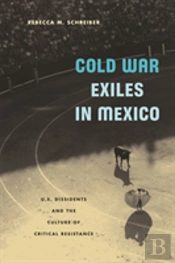 Cold War Exiles In Mexico
