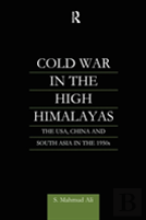 Cold War In The High Himalayas