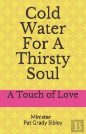 Cold Water For A Thirsty Soul