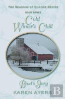 Cold Winter'S Chill . . . Brad'S Story