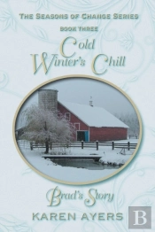 Cold Winter'S Chill . . . Brad'S Story