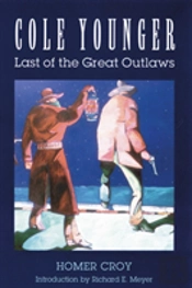 Cole Younger: Last Of The Great Outlaws