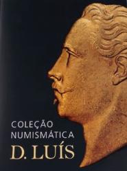 Coleção Numismática D. Luís