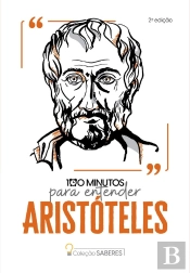 Coleção Saberes - 100 Minutos Para Entender Aristóteles