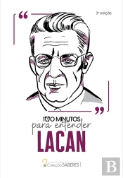 Coleção Saberes - 100 Minutos Para Entender Lacan