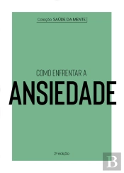 Coleção Saúde Da Mente - Como Enfrentar A Ansiedade
