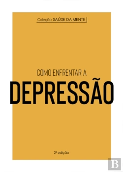Bertrand.pt - Coleção Saúde Da Mente - Como Enfrentar A Depressão