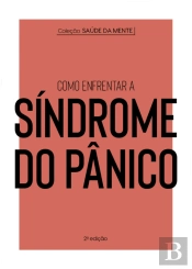 Coleção Saúde Da Mente - Como Enfrentar A Síndrome Do Pânico