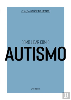 Bertrand.pt - Coleção Saúde Da Mente - Como Lidar Com O Autismo