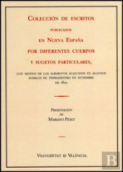 Colección De Escritos Publicados En Nueva España Por Diferentes Cuerpos Y Sugestos Particulares