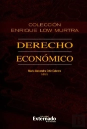 Colección Enrique Low Murtra. Tomo Xii. Derecho Económico