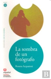 Coleccion Leer En Español Nivel 1 La Sombra De Un Fotografo Rosana Acquaroni Es