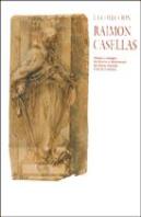 Colección Raimon Casellas. Dibujos Y Grabados Del Barroco Al Modernismo Del Museu Nacional D'Art De