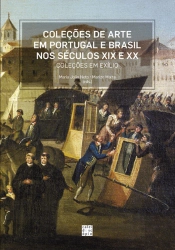 Coleções de Arte em Portugal e Brasil nos Séculos XIX e XX