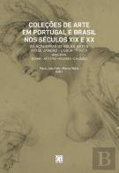 Coleções de Arte em Portugal e Brasil nos Séculos XIX e XX