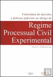 Colectânea de Decisões e Práticas Judiciais ao Abrigo do Regime Processual Civil Experimental