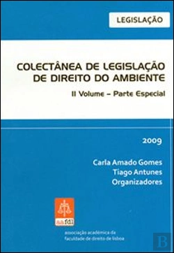 Bertrand.pt - Colectânea de Legislação de Direito do Ambiente - II Volume - Parte Especial