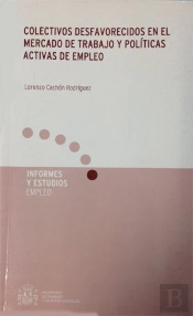 Colectivos Desfavorecidos En El Mercado De Trabajo Y Políticas Activas De Empleo