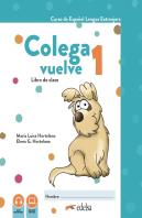 Colega Vuelve 1 (A1.1). Libro Del Alumno