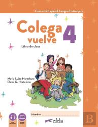 Colega Vuelve 4 (A2.2). Libro De Clase