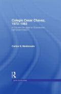 Colegio Cesar Chavez, 1973-1983