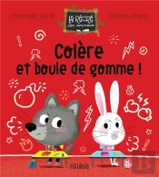 Colère Et Boule De Gomme !