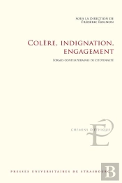 Colere, Indignation, Engagement : Formes Contemporaines De Citoyenneté