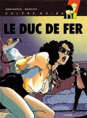 Colere Noire T.2; Le Duc De Fer