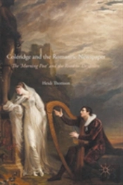 Coleridge And The Romantic Newspaper