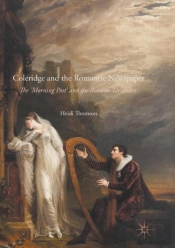 Coleridge And The Romantic Newspaper